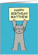 Happy Birthday Matthew Cute Illustration of Grey Cat card