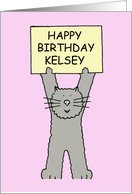 Happy Birthday Kelsey Cartoon Grey Cat card