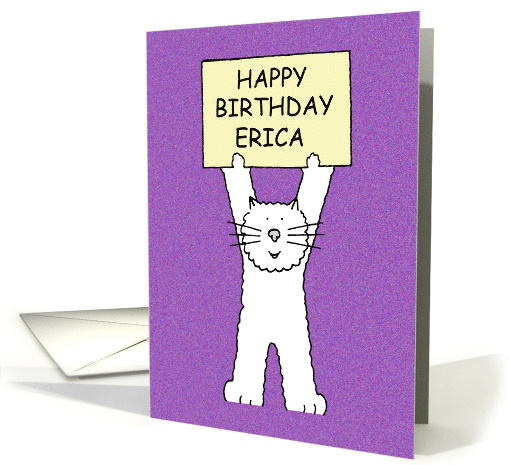 Happy Birthday Erica cute white cat. card (1100080)