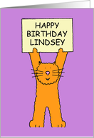 Happy Birthday Lindsey Cute Cartoon Ginger Cat Holding a Sign Up card