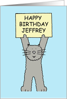 Happy Birthday Jeffrey Cute Cartoon Grey Cat Holding a Banner card