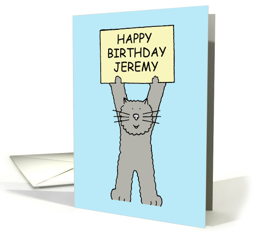 Happy Birthday Jeremy Cute Cartoon Grey Cat Holding a Banner card