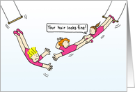 Hang In There Ladies on Trapeze Support and Encouragement Hair Worry card