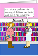 Librarian Cartoon Humor Fictional Romance is Better than Real Life card