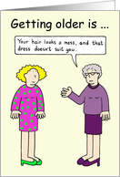 Getting Older Birthday Humor Mother Speaking Her Mind to Daughter card