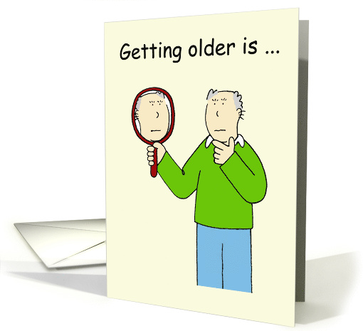 Getting Older Hair Where You Don't Want It Birthday Humor for Him card