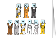 Bon Voyage Cartoon Cats Holding Up Letters Humor card