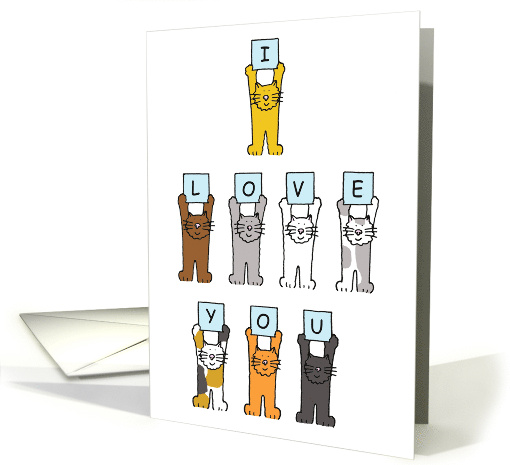 I Love You Cute Cartoon Cats Holding Up Letters card (1134984)