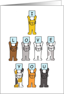 Valentine from Pet Cat Cartoon Cats Holding I love You Letters card