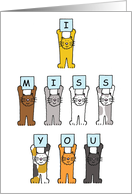 I Miss You Cute Cartoon Cats Holding Up Letters card