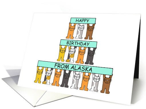 Happy Birthday from Alaska Cartoon Cats Holding Up Banners card