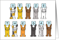 Seize the Day Encouragement Cute Cartoon Cats Holding Up Letters card
