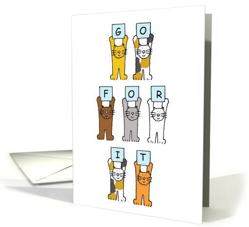 Go For It Encouragement and Support Cartoon Cats Holding... (1165920)