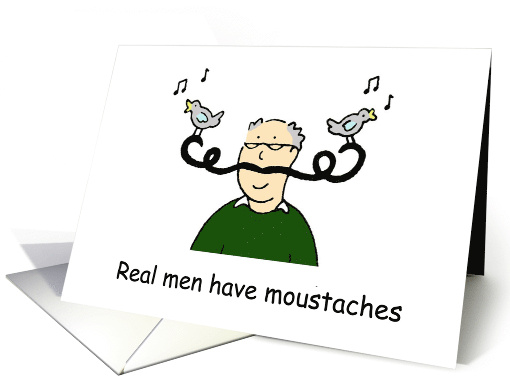 Real Men Have a Mustache Cartoon Humor No Shave November card