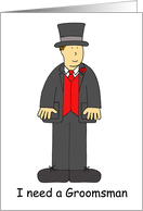 Please be My Groomsman Cartoon Man in Top Hat and Tails card