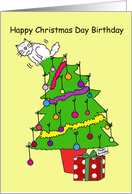 Christmas Day Birthday December 25th Cartoon Cat up a Xmas Tree card