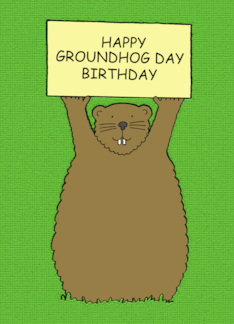 Happy Groundhog Day...