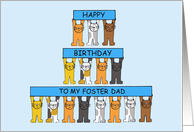 Happy Birthday to My Foster Dad Cartoon Cats Holding Up Banners card