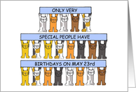 May 23rd Birthday Cartoon Cats Holding Up Banners card
