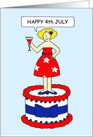 Happy 4th July Cartoon Lady Standing on a Giant Cake with a Cocktail card