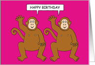 Happy Birthday from Two Cheeky Cartoon Monkeys Twin Chimps Fun card