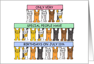 July 11th Birthday, Cartoon Cats Holding up Banners. card