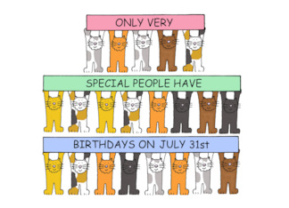 July 31st Birthday...