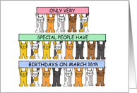 March 16th Birthday Cartoon Cats Standing Holding Up Banners card