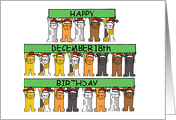 December 18th Birthday Cartoon Cats in Santa Hats Holding Banners card