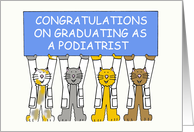 Congratulations on Graduating as a Podiatrist Cats in White Coats card