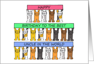 Happy Birthday Best Uncle in the World Cartoon Cats Holding Banners card