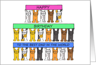 Happy Birthday Best Dad in the World Cartoon Cats Holding Banners card