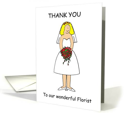 Thank You to Wonderful Florist Cartoon Bride with Bouquet card