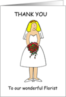 Thank You to Wonderful Florist Cartoon Bride with Bouquet card