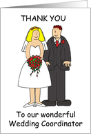 Thank You to Wonderful Wedding Coordinator Cartoon Bride and Groom card