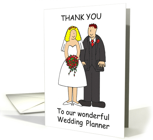 Thank You to Wonderful Wedding Planner Cartoon Bride and Groom card