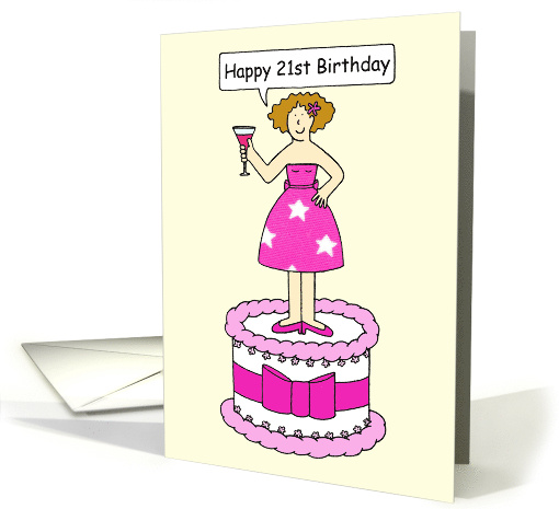 Happy 21st Birthday Cartoon Lady Standing on a Giant Cake card