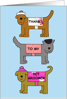 Thanks to Pet Groomer Cartoon Dogs in Coats and Hats card