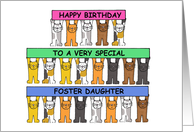 Happy Birthday to Foster Daughter Cute Cartoon Cats Holding Banners card