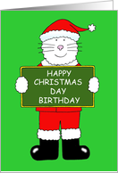 Christmas Day Birthday Cute Cartoon Cat Wearing a Santa outfit card