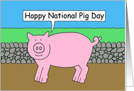 Happy National Pig Day March 1st Cartoon Talking Pig card