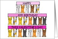 Happy Valentine’s Day Feb 14th Birthday to Customize Any Age Cats card