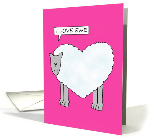 Valentine Cartoon Sheep Saying I Love Ewe card (1353404)