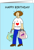Happy Birthday Shopaholic Love to Shop Cartoon Lady Shopping card