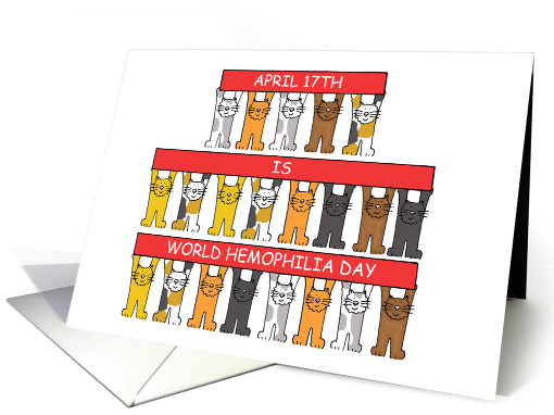 April 17th is World Hemophilia Day Cats card (1357264)