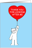 Thank You for Looking After the Cat Cartoon White Cat with Balloon card