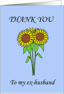 Thank You to My Ex Husband for all Your Help and Support card