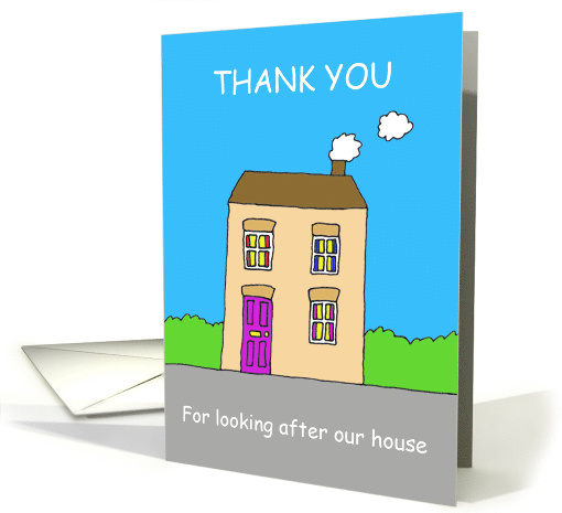 Thank you for Looking After Our House Cartoon Home card (1375284)