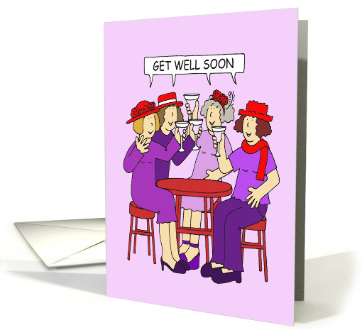 Get Well Soon Red Hat Friend From all of Us Cute Cartoon Ladies card