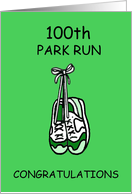 100th Park Run Congratulations Cartoon Training Shoes card